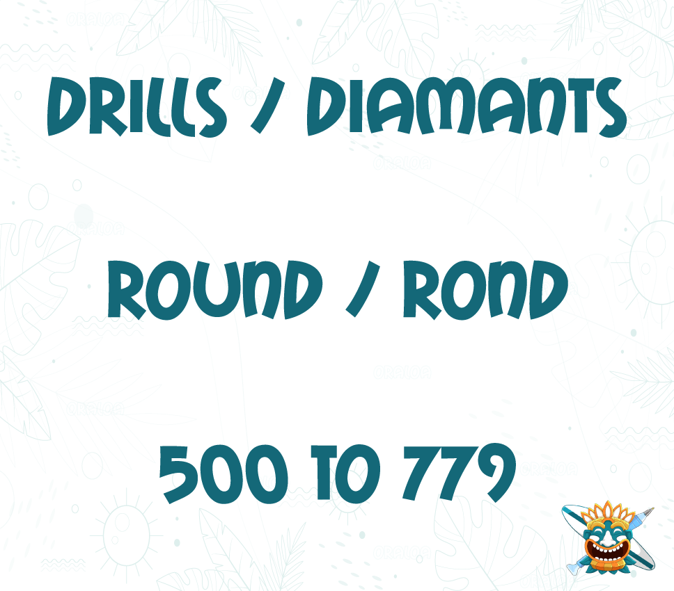 Round drills 500 to 779